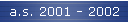 a.s. 2001 - 2002