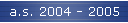a.s. 2004 - 2005