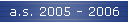 a.s. 2005 - 2006